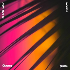 QHM790 - Black Jack - Nooice (Original Mix)