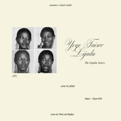 summer school radio (93) with The Lijadu Sisters