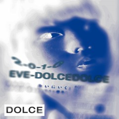eVe + dolcedolce [MZ]*