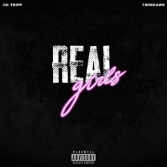 Real Girls x TNDRGAWD