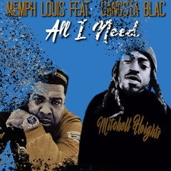 All I need Feat . Gangsta Blac