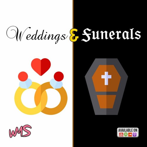 Well Mudda Sick 021 - Weddings & Funerals