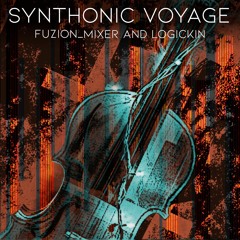 fuzion_mixer & Logickin - Synthonic Voyage