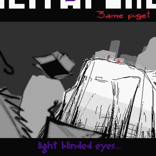 light blinded eyes... - [3ame puget]
