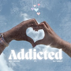 Addicted (feat. Da' Great)