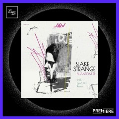 PREMIERE: Blake Strange - It Is What It Is | Jannowitz Records