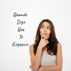Quando Digo Que Te Esquecir