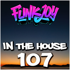 funkjoy - In The House 107