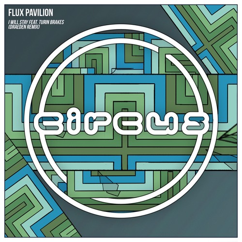Flux Pavilion - I Will Stay Feat. Turin Brakes (Draeden Remix)