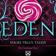 Yours Truly, Taddy (The Undergrad Years, #2; Invitation to Eden, #1) by Avery AsterFull  #kindle