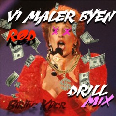 Birthe Kjær - Vi Maler Byen Rød DRILL REMIX