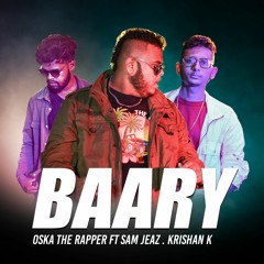 Baary - Oska the Rapper ft Sam Jeaz . KrishanK