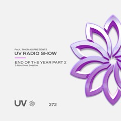 Paul Thomas Presents UV Radio 272: End of the Year Part 2 – 2-hour Noir Session