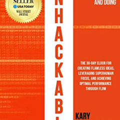 READ PDF ✉️ Unhackable: The Elixir for Creating Flawless Ideas, Leveraging Superhuman