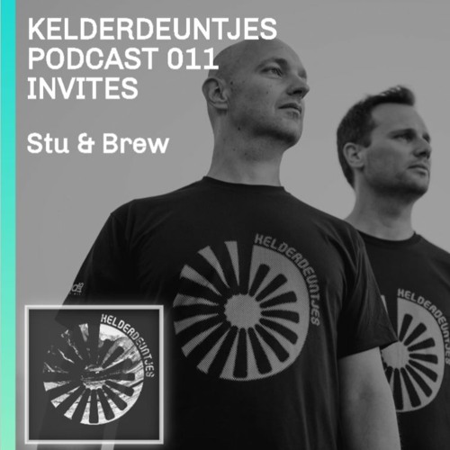Kelderdeuntjes Podcast 011 Invites Stu & Brew