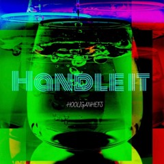 Hooligan Hefs - Handle it (Prod. MONTELLEM)