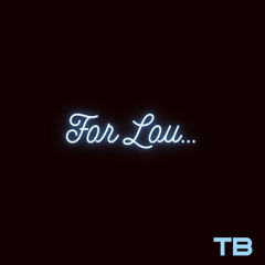 For Lou