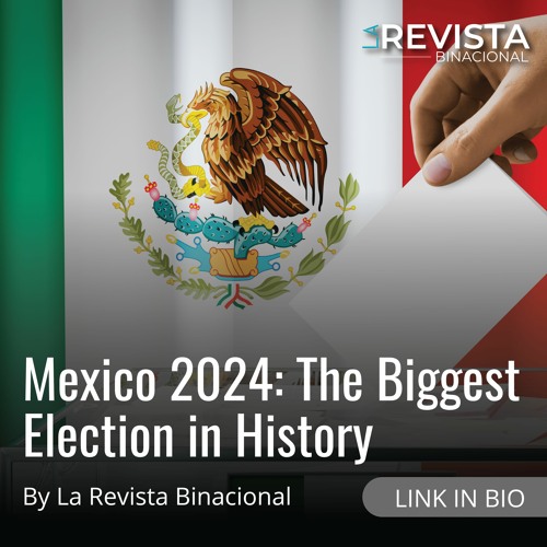 Stream Mexico 2024 The Biggest Election in History by La Revista