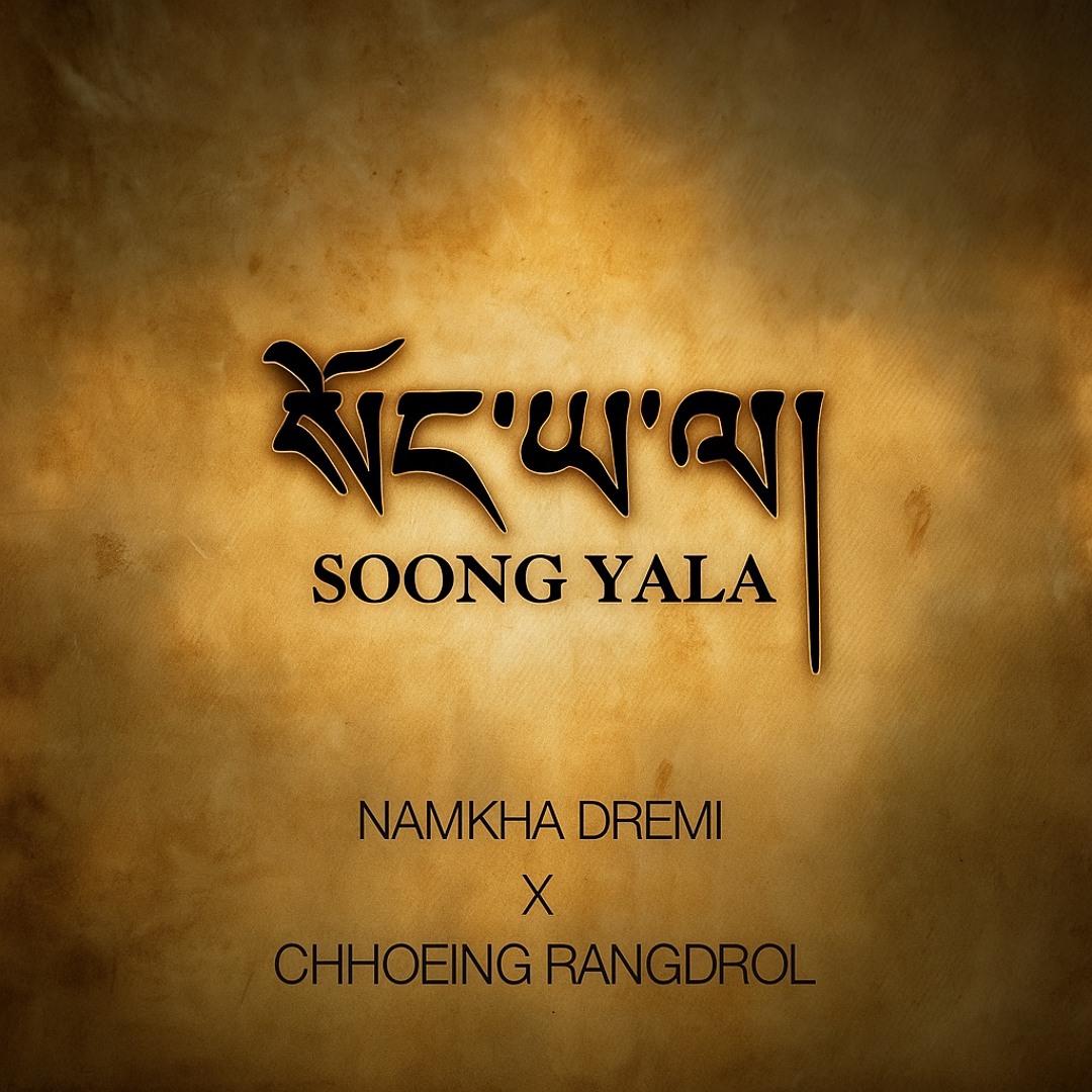 Stream Soong Yala by Namkha Dremi | Listen online for free on SoundCloud