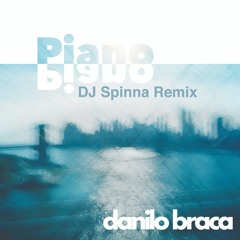 PREMIERE: Danilo Braca - Piano Piano (DJ Spinna Journey Mix)
