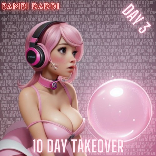 10 Day Takeover - Day 03 (Bambi Daddi Seamless Mix)