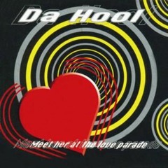Da Hool - Meet Her At The Love Parade (Denzo Dikke Kick Edit)