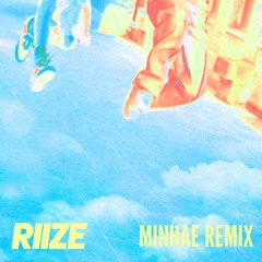 RIIZE - Impossible (Minhae Remix)
