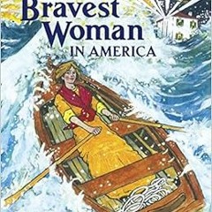 download EBOOK 📑 The Bravest Woman in America by Marissa Moss,Andrea U'Ren EPUB KIND