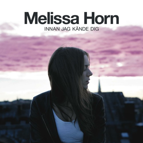 Stream Du är nog den by Melissa Horn | Listen online for free on SoundCloud