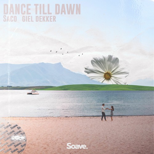Saco & Giel Dekker - Dance Till Dawn