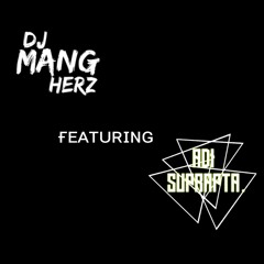 SEBET NYEN TUTURANG - DJ Mang Herrzz Featuring DJ ADI SUPRAPTA