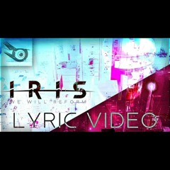 IRIS - We Will Reform (Dawn of the Dimetrix Deluxe)