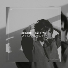 Darzhan Eduardovich - Morning Cigarete