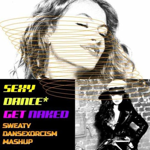 PAULINA RUBIO SXY DNC (Sweaty Dansexorcism Mashup)