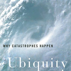 Read PDF 💘 Ubiquity: Why Catastrophes Happen by  Mark Buchanan [EPUB KINDLE PDF EBOO