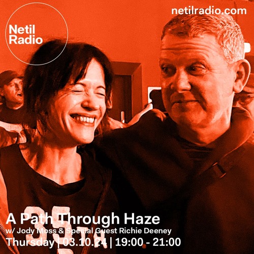 A Path Through Haze with Jody Moss and Richie Deeney: 03 10 2024