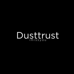 Dusttrust [imissyou_album] - 01 - Homicidal Lunacy II - by fwugDoku
