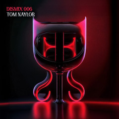DISMIX006- TOM NAYLOR