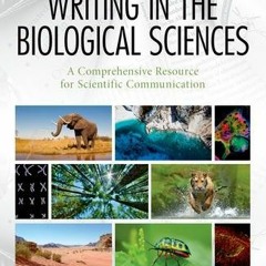 [View] [EPUB KINDLE PDF EBOOK] Writing in the Biological Sciences: A Comprehensive Resource for Scie