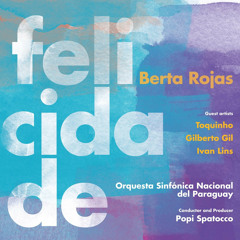Berimbau (feat. Toquinho & Orquesta Sinfónica Nacional del Paraguay)