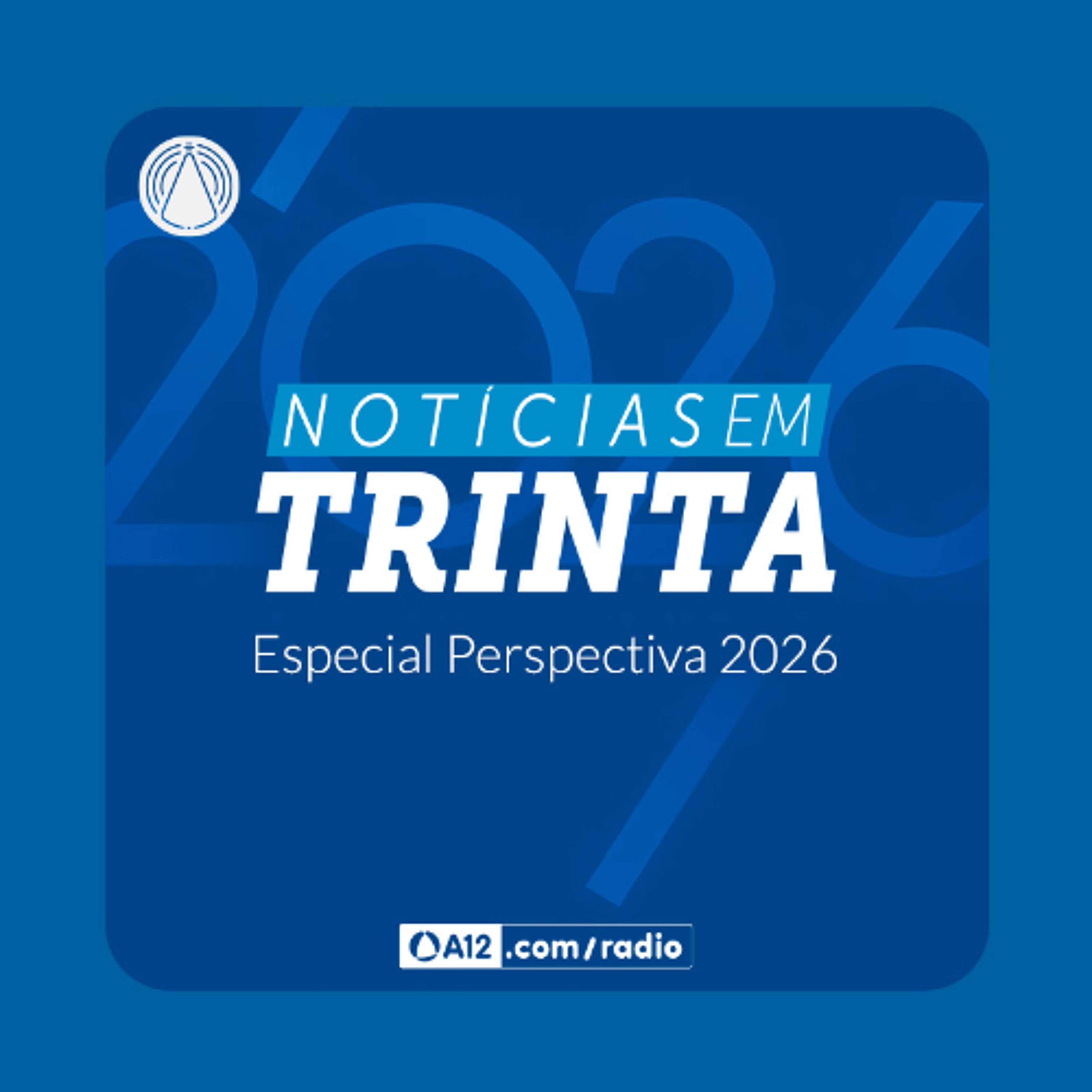 Rádio Aparecida - Notícias em 30: Especial Perspectivas para 2026 episode artwork