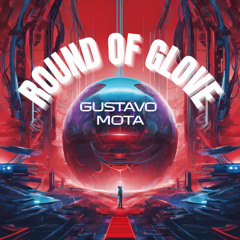 Gustavo Mota - Round of Glove (Extended Mix) | FREE DOWNLOAD