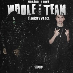 WHOLE TEAM FEAT. ALMIGHTYBDZ - REMIX