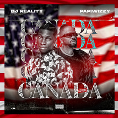 DJ Reality ft Papiwizzy - Canada Cover.mp3