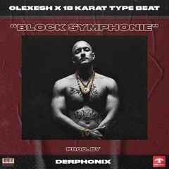 Block Symphonie - Olexesh x 18 Karat x Luciano Type Beat Hard Trap / Drill / Street Instrumental