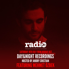 Day&Night Recordings Radioshow Hosted By Andry Cristian Episode 149 Feature Mehmet Özbek