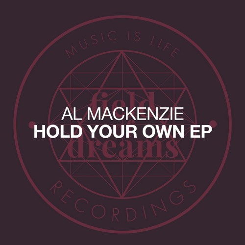PREMIERE | Al Mackenzie - Hold Your Own [Field Of Dreams] 2023