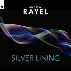 Andrew Rayel - Silver Lining