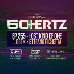 50:HERTZ #255 - Host KIND OF ONE / Guest STEFANO RICHETTA (DI.FM / Diesel FM / Deep Radio)