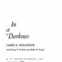 (PDF) Download In a darkness BY : James Arthur Wechsler